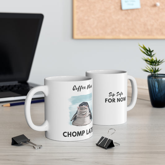 Cute Shark Coffee Mug, Coffee now CHOMP LATER!